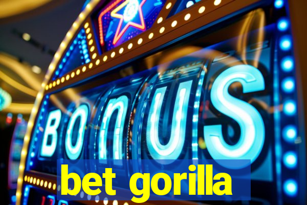 bet gorilla